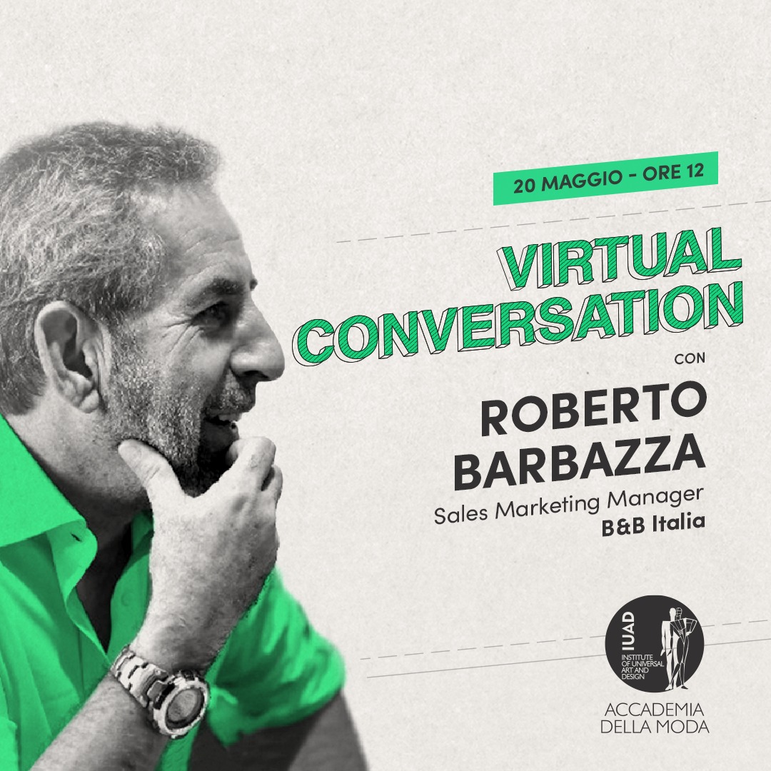 Iniziano le Virtual Conversation! Il primo Ospite è Roberto Barbazza, Sales & Marketing Manager per B&B Italia
