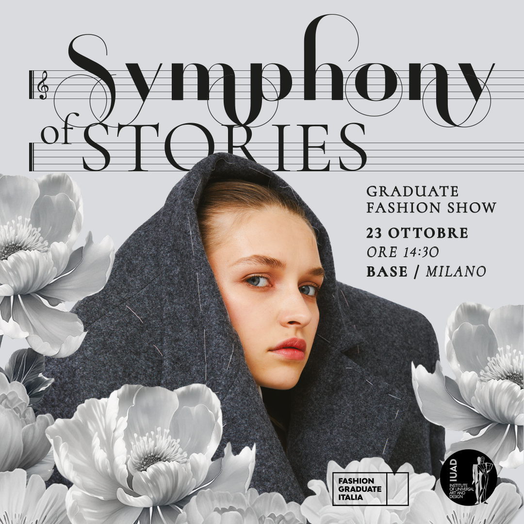 “Syphony of Stories” il Fashion Show di IUAD per la Fashion Graduate Italia